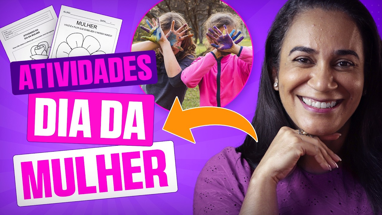O QUE FAZER NO DIA DA MULHER NA EDUCAÇÃO INFANTIL