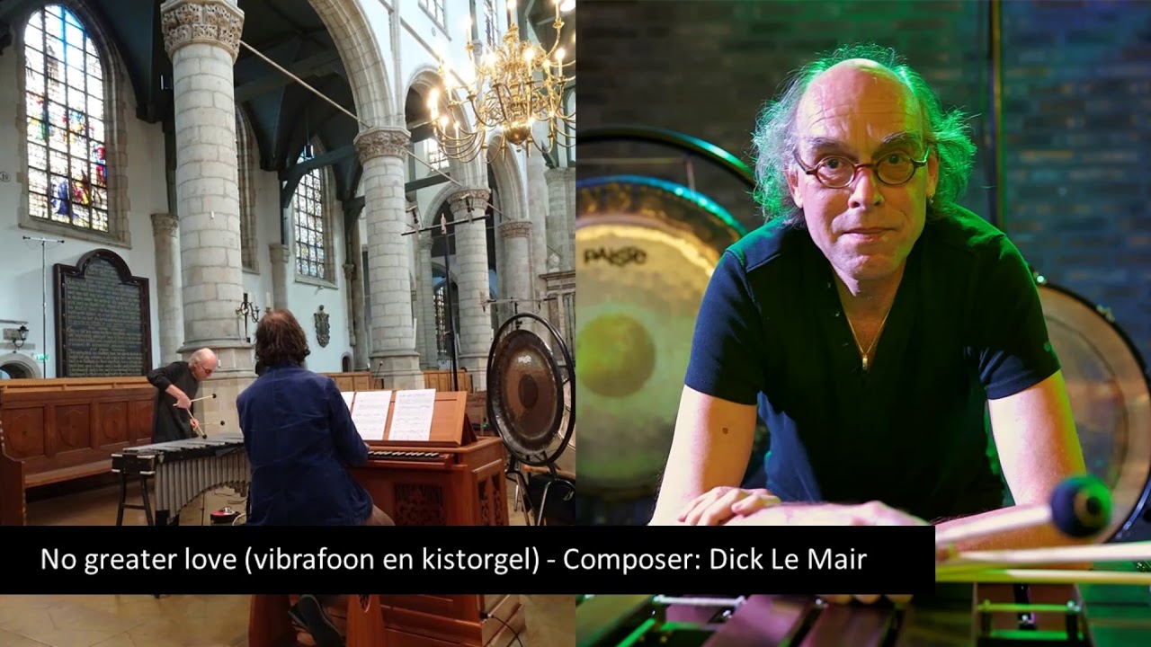No Greater Love - Comp. Dick Le Mair - Gerben Budding (organ), Dick Le Mair (vibraphone)