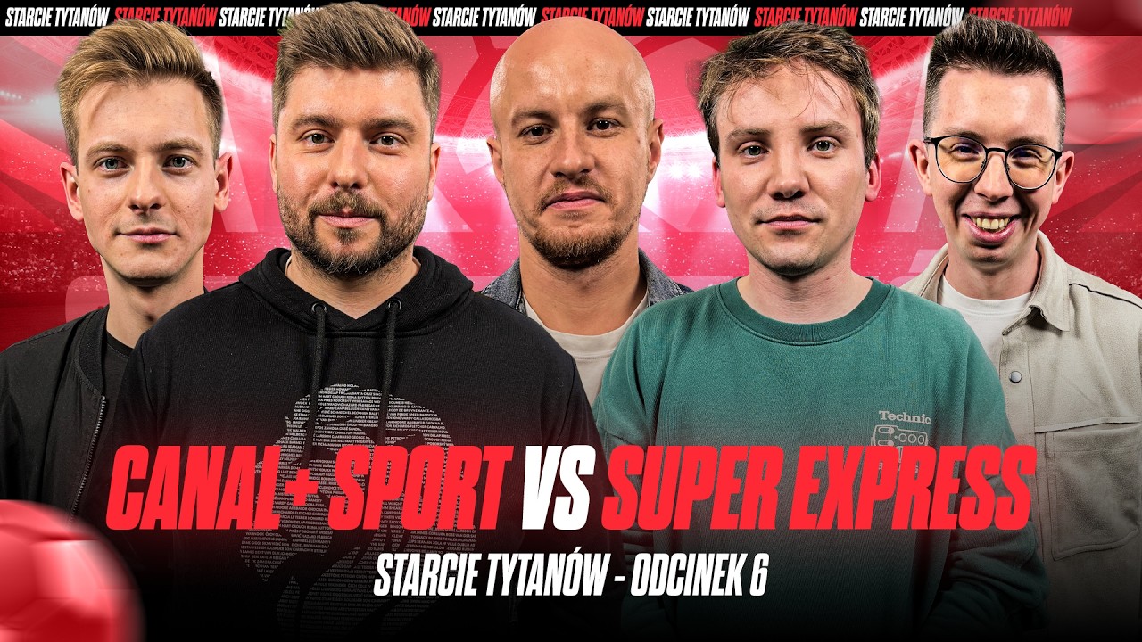 CANAL+ SPORT VS SUPER EXPRESS: KTO WYGRA MECZ W GRUPIE B? | STARCIE TYTAN&Oacute;W #6