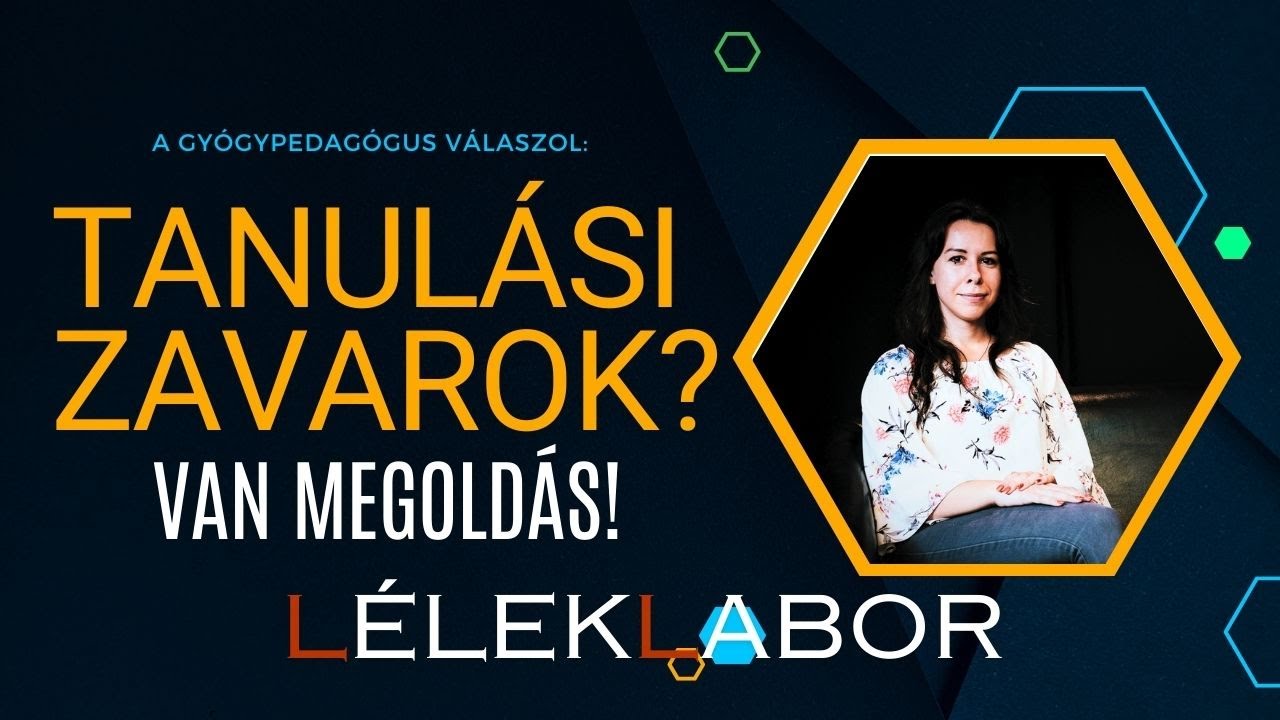 Tanulási zavarok? Van megoldás! | egyetem tv | LélekLabor