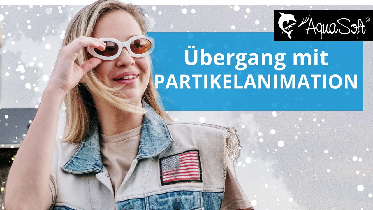 Partikelanimation 💫 als Übergang für Fotos und Videos 💫