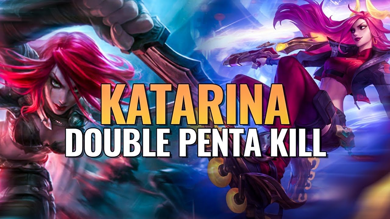 LoL: Katarina DOUBLE PENTA KILL!