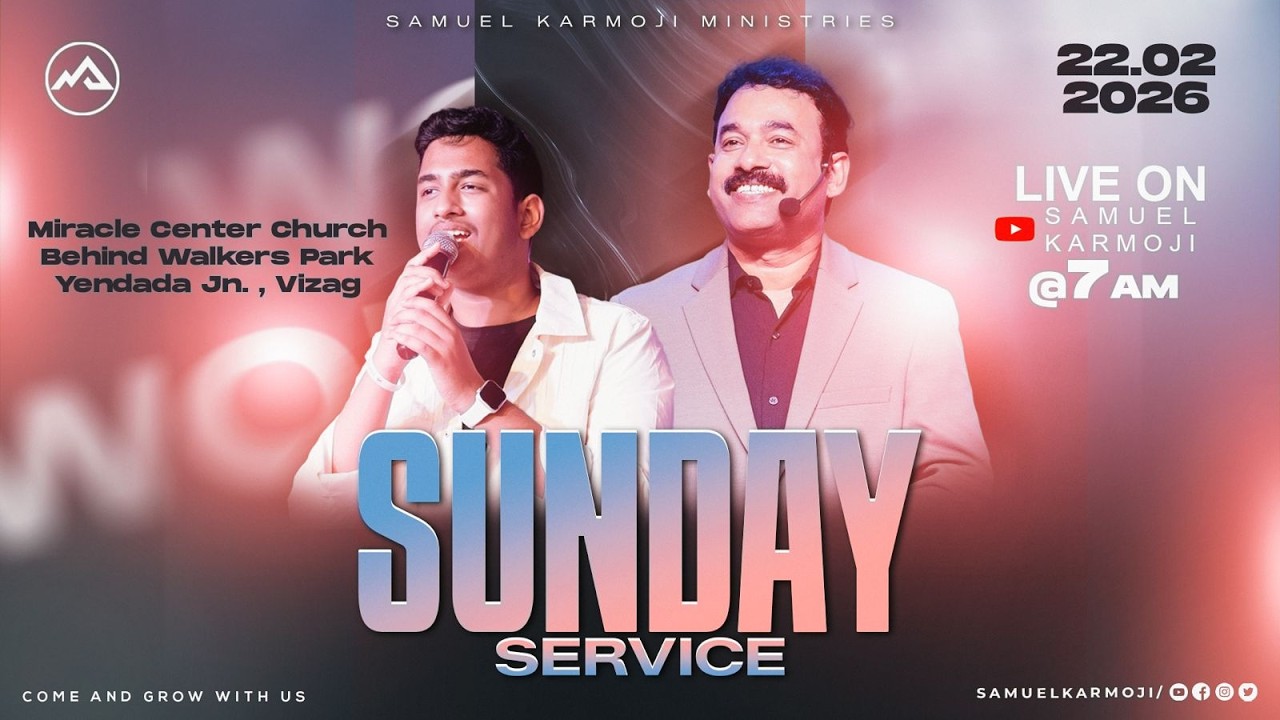#sundayservice | #live | 7 A.M | Samuel Karmoji | Joel Suhas | Miracle Center Vizag | 22nd Feb 2026