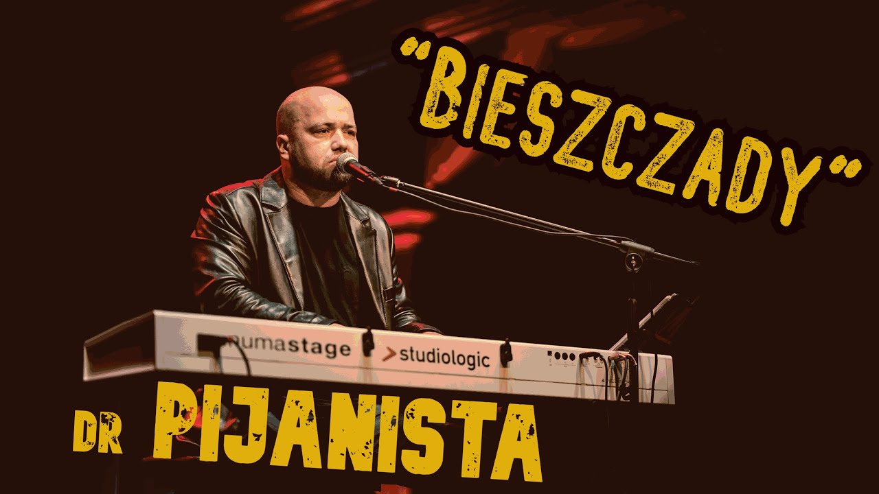 Bieszczady - dr Pijanista (Recital na żywo)