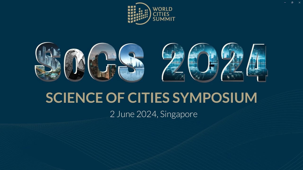 World Cities Summit 2024: Science of Cities Symposium Part 1