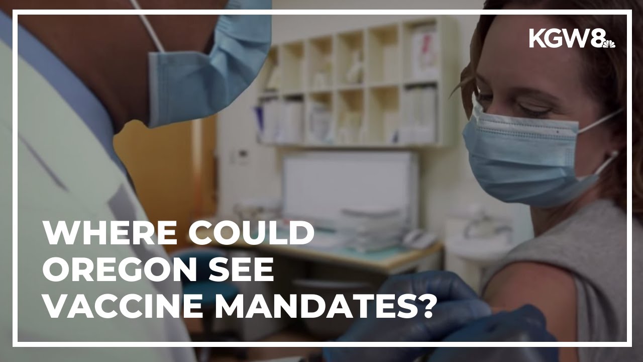Where could Oregon see vaccine mandates?