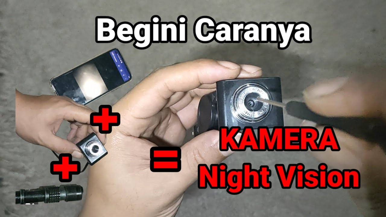 Cara membuat night vision dari kamera usb webcam, mudah dan murah