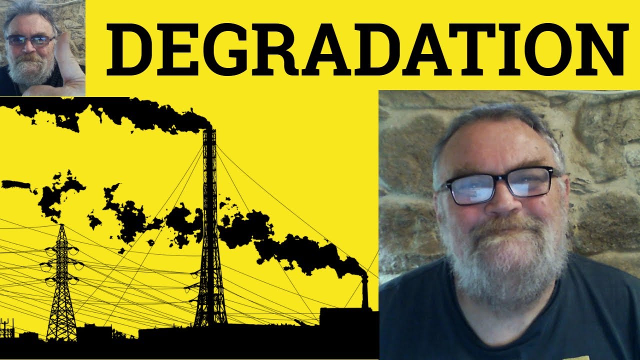 😎Degradation Meaning - Degradation Examples - Degradation Definition Degradation Defined Degradation