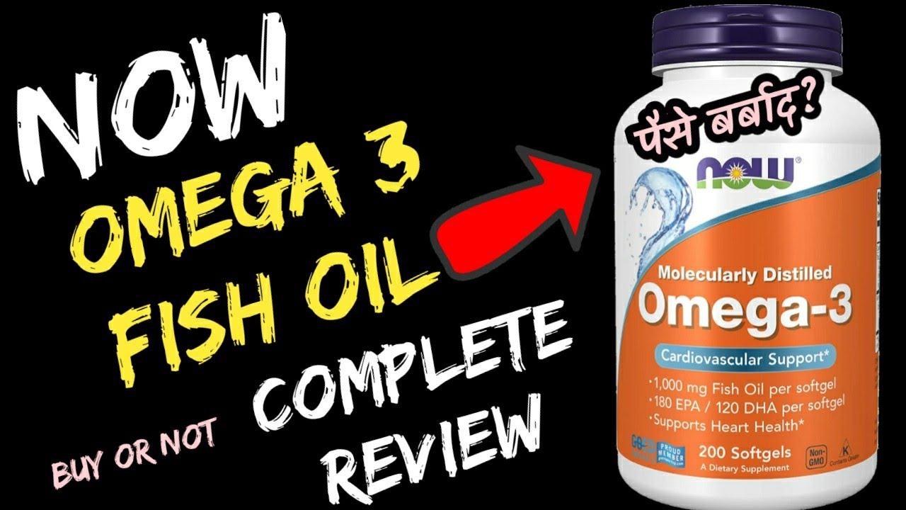 Now Omega-3 Fatty Acid Fish Oil Unboxing and Review/ Complete Information about Now omega Fish oil