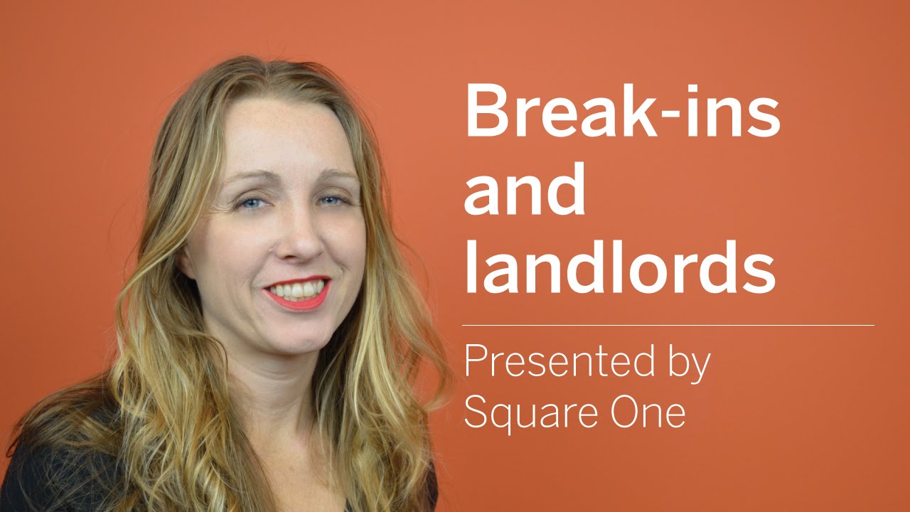 Break-ins and Landlord's Responsibility | Square One