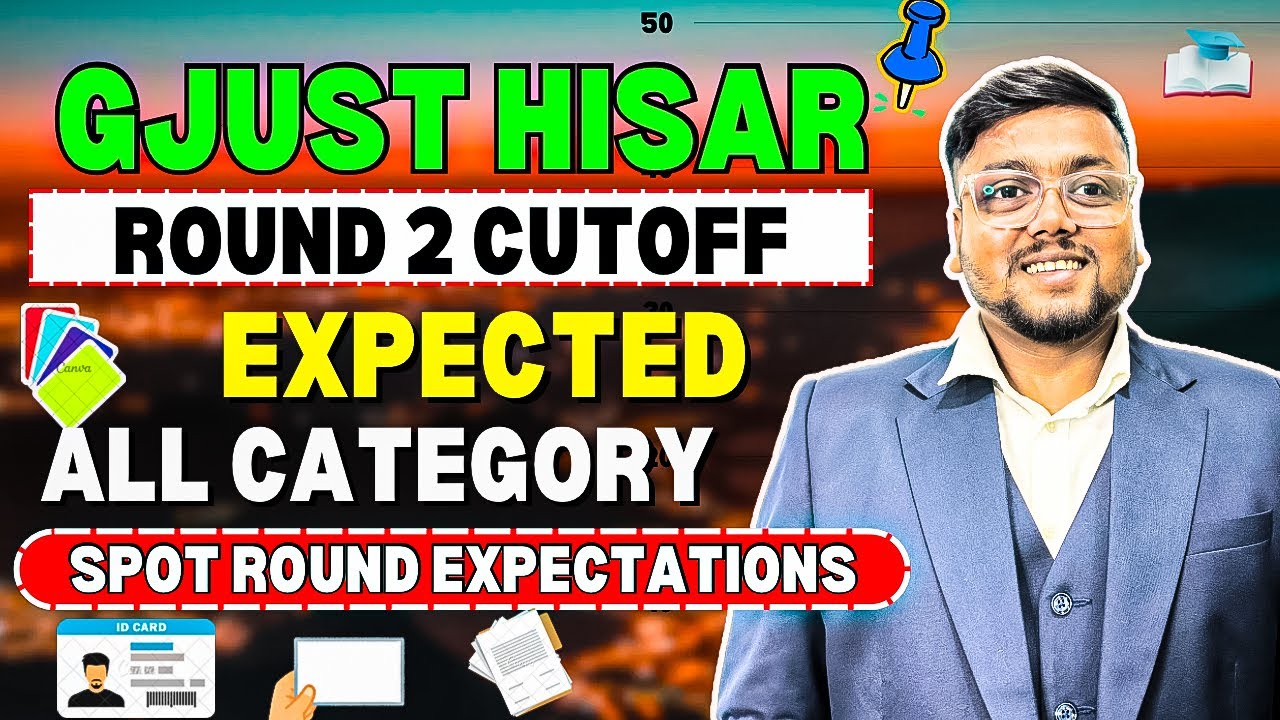 GJUST Hisar Round 2 & Spot Round Cutoff 2024 📈 | HSTES Counselling 2024