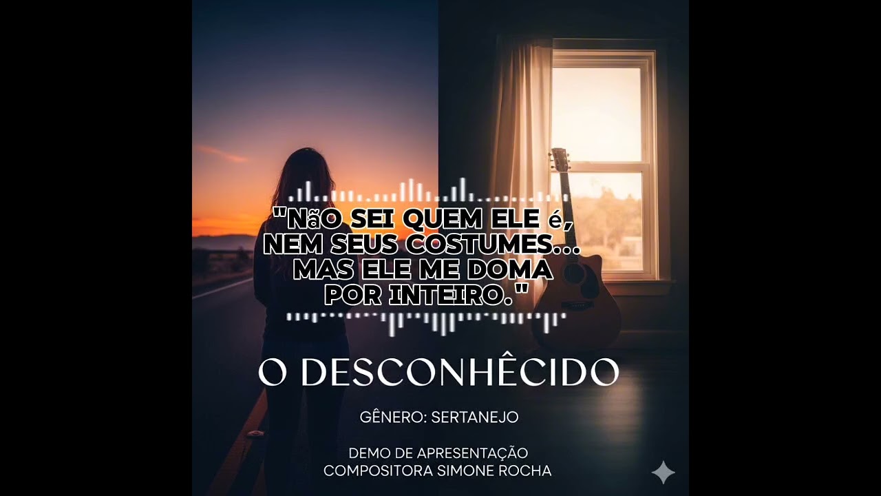 O Desconhecido - Compositora Simone Rocha (Demo de Apresentação)