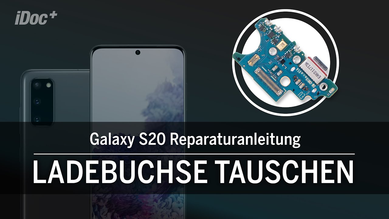 Galaxy S20 – Ladebuchse (USB-C Anschluss) austauschen