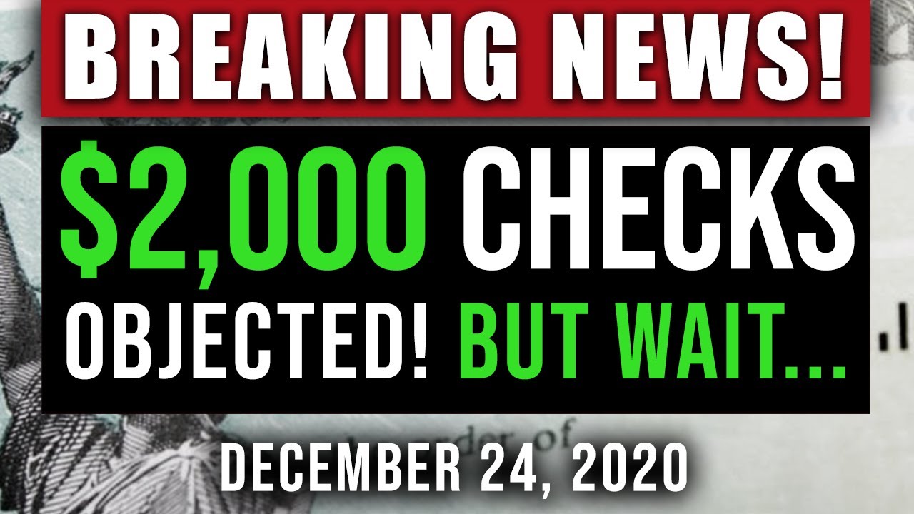 ($2000 CHECKS UPDATE!) SECOND STIMULUS CHECK UPDATE & STIMULUS PACKAGE UPDATE 12/24/2020