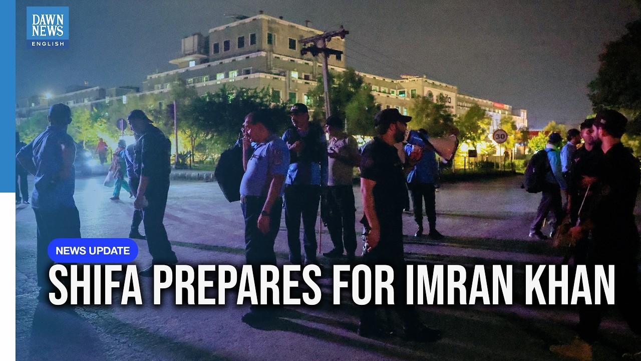 Preparations Finalised at Shifa International for Possible Imran Khan Transfer: Sources  | Dawn News