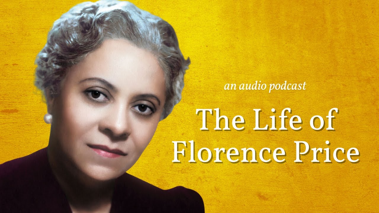 The Life of Florence Price (an audio podcast)
