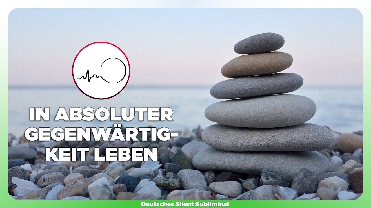 🎧 GEGENWÄRTIG & ACHTSAM WERDEN OHNE MEDITATION - INNERE REINIGUNG MIT ACHTSAMKEIT & GEGENWÄRTIGKEIT