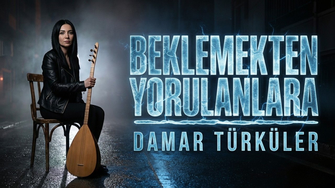Damar Türküler… Beklemekten Yorulanlara | Yüreğe İşleyen Türküler