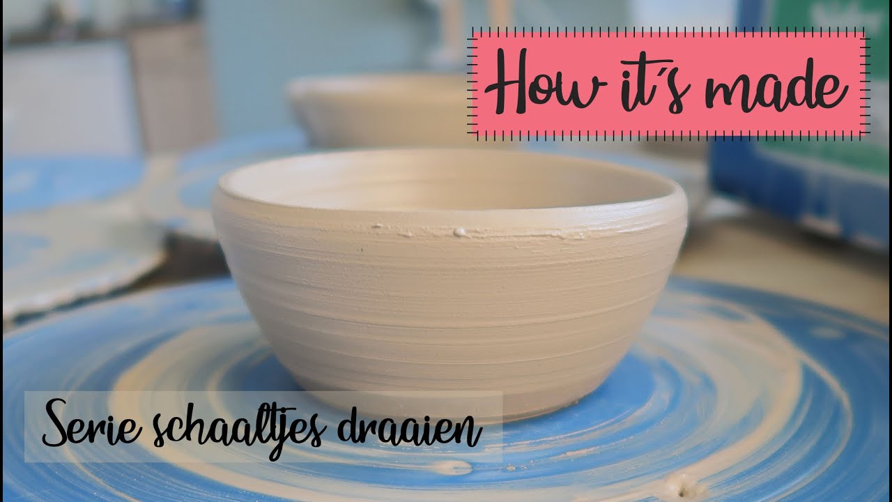 How it´s made #30  | Een serie schaaltjes draaien!