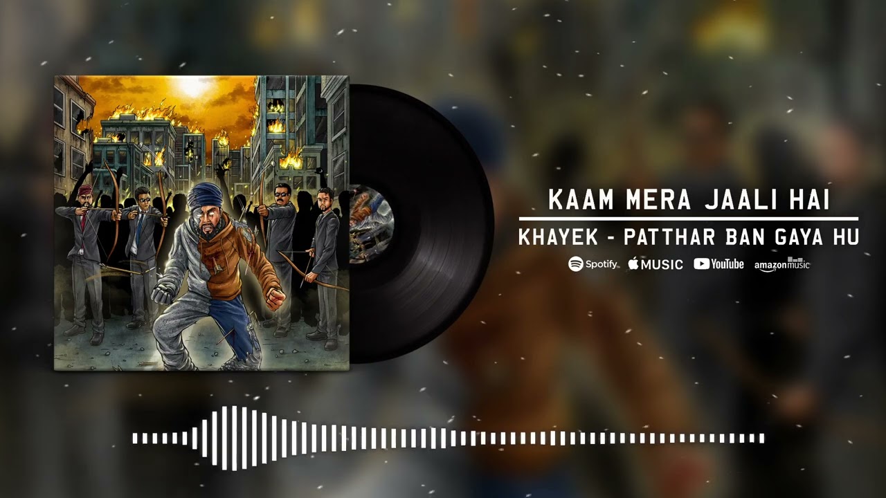 Khayek - Kaam Mera Jaali Hai | Patthar Ban Gaya Hu | Desi Hip Hop | DHH