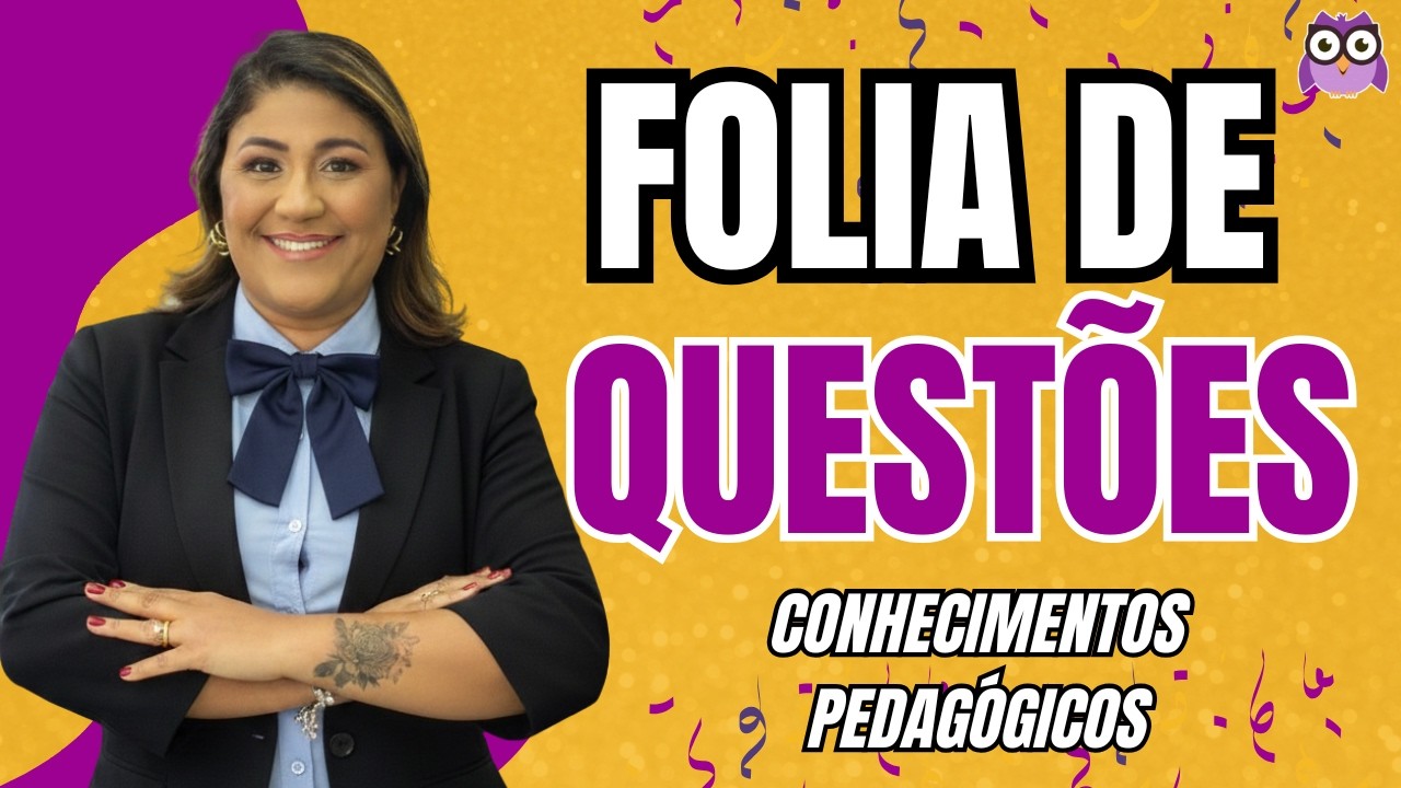 FOLIA DE QUESTÕES - CONHECIMENTOS PEDAGÓGICOS