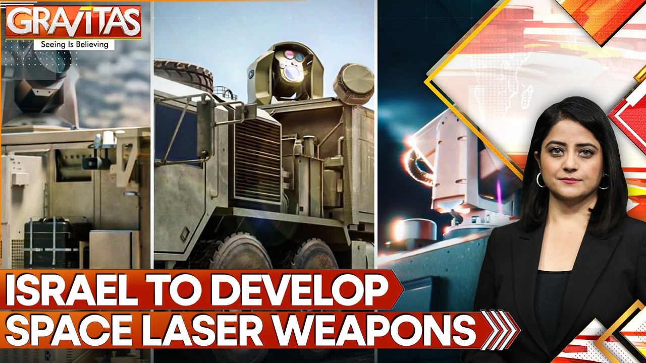 Israel Enters Global Race To Develop Space Laser Weapons | Next-Gen Space Warfare | GRAVITAS