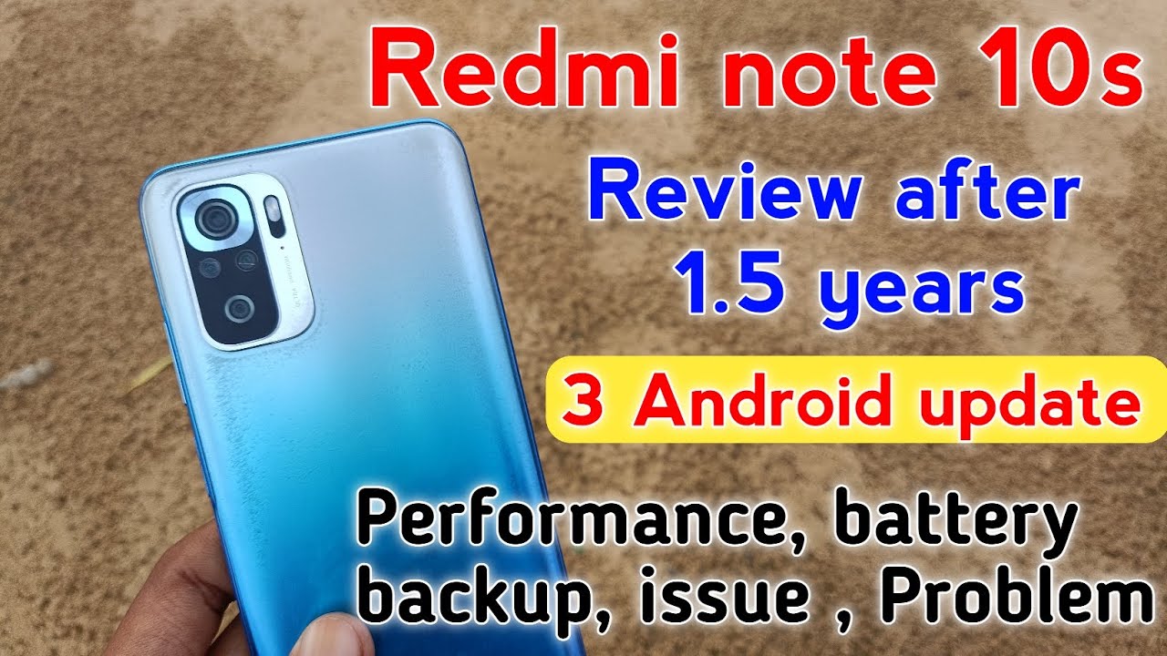 Redmi note 10s Review after 1.5 year old performance, Battery backup,3 Major Android update