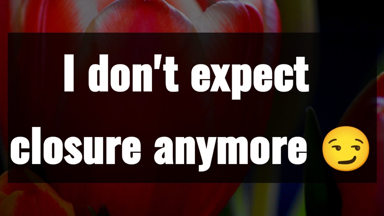 Dm to DF 🥰💌🌹 || I don't expect closure anymore 😏🌹💕💌 || Love Letter💌🥰🫂🌹