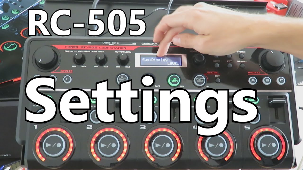 All Settings of the RC-505 Explained - May 1st '19