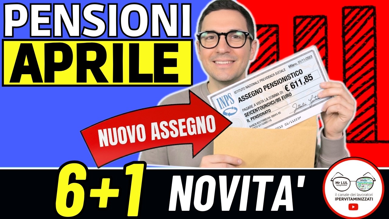 PENSIONI APRILE 2026 7 Novit&agrave; IN ARRIVO ➜ IMPORTI NUOVO ASSEGNO MINIMO IRPEF ARRETRATI RED CU