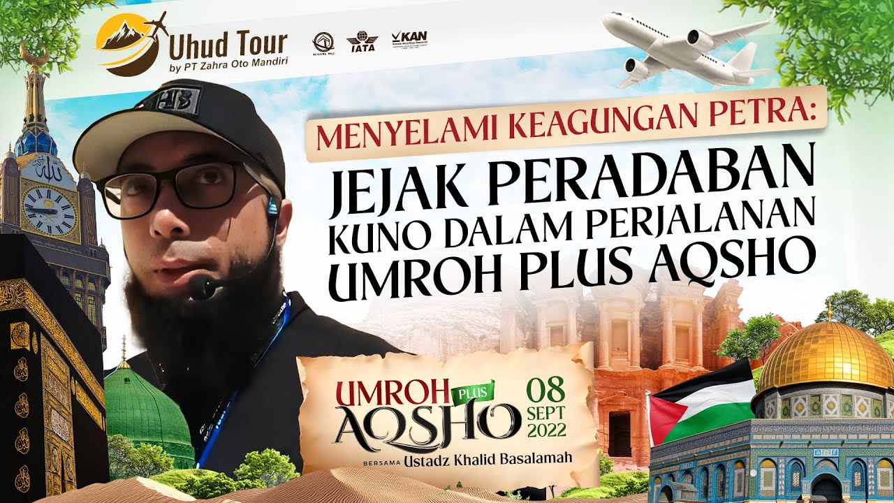MENYELAMI KEAGUNGAN PETRA: JEJAK PERADABAN KUNO DALAM PERJALANAN UMROH PLUS AQSHO 2024