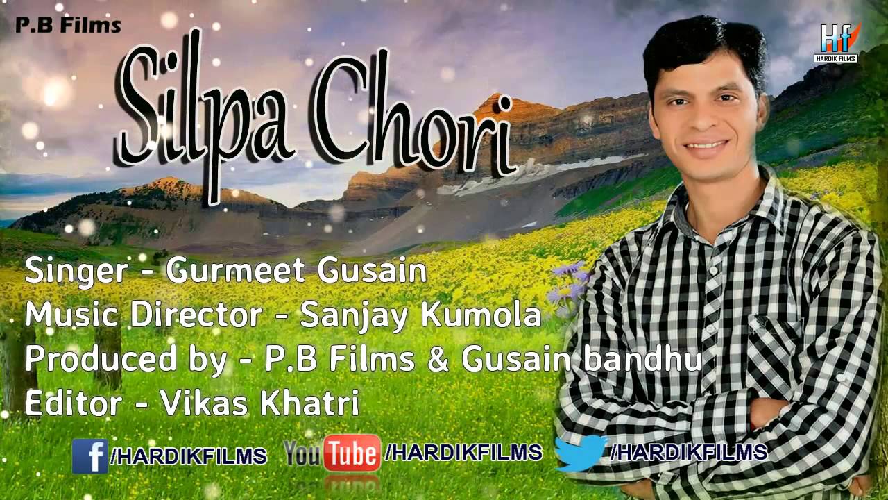 Shilpa Chori garhwali song 2015 | Gurmeet Gusain | Sanjay kumola