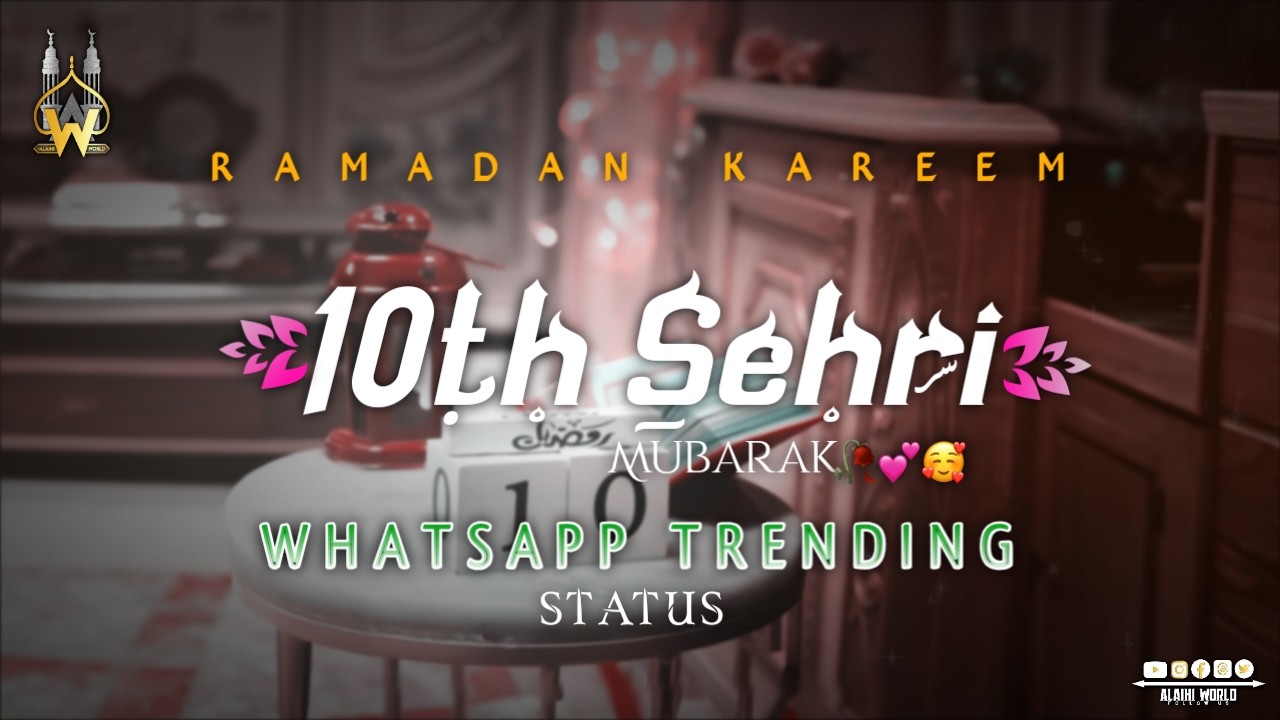 🌙 Mahe Ramzan Ki 10th Sehri Mubarak Status 💞 | Dasvi Sehri Mubarak Status | Sehri Mubarak Status