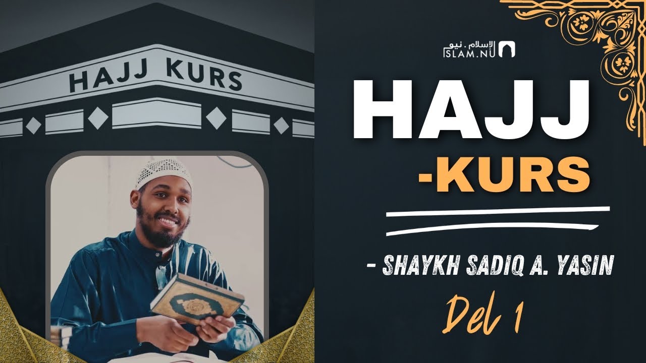 Hajj: Hur man utför den och dess dygder | del 1 | Sh. Sadiq