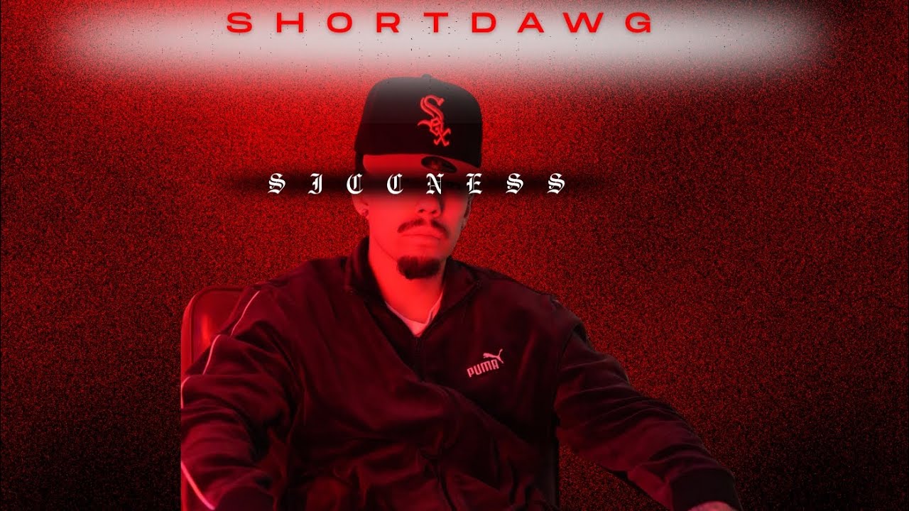 ShortDawg - Siccness 