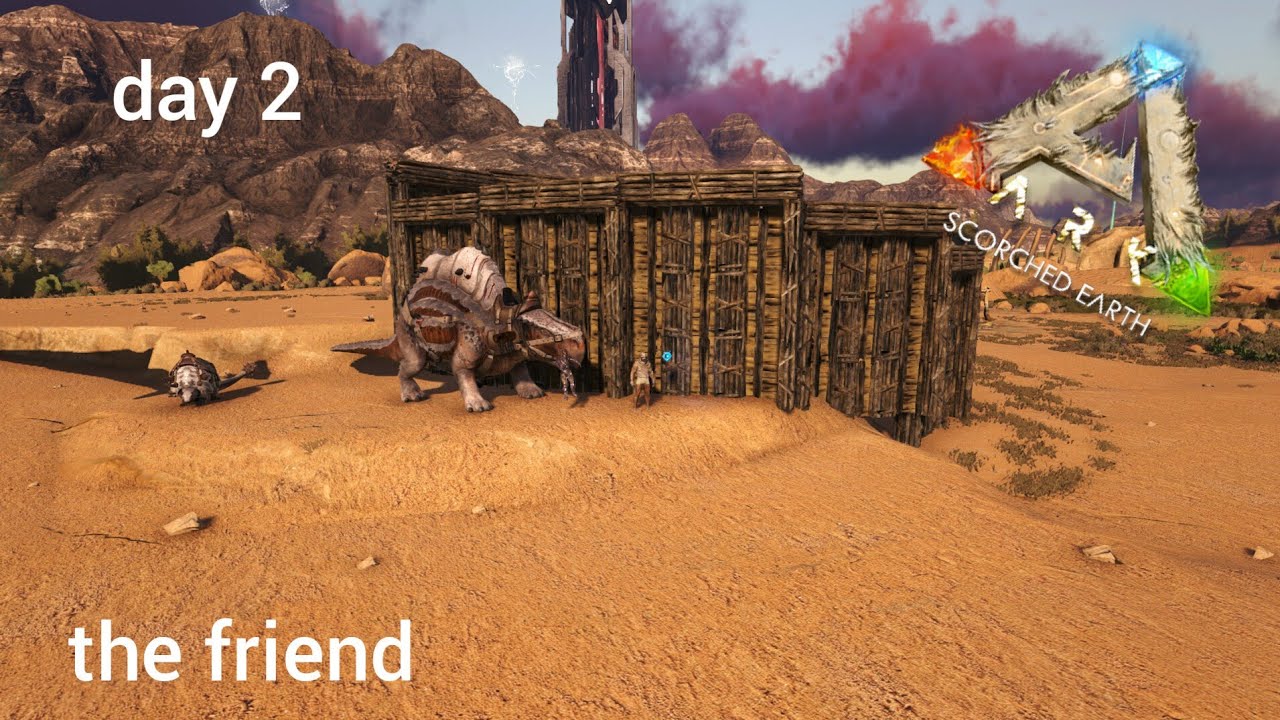 Ark survival evolved scorched earth (day 2) the friend 