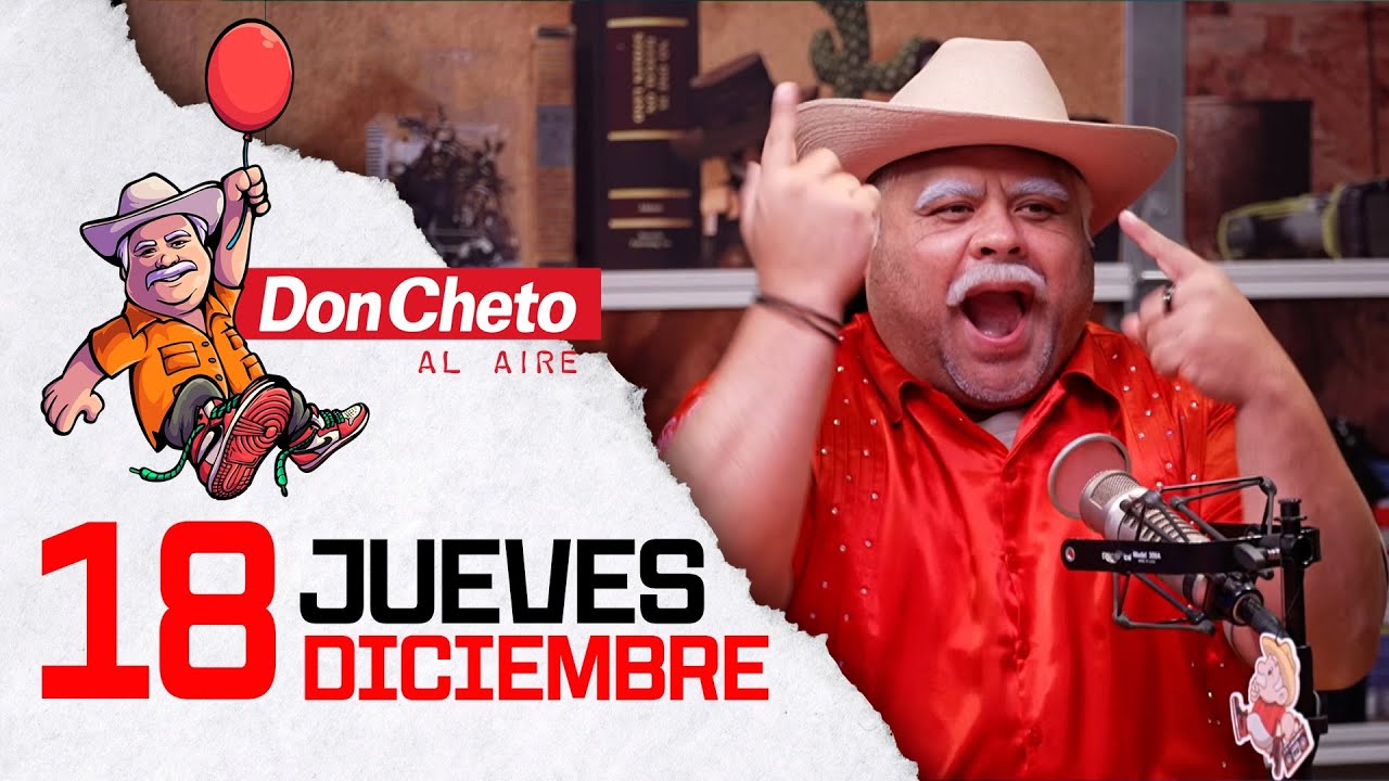 🎄Tus peores y mejores regalos de navida! | Don Cheto Al Aire TV 🔴 - Diciembre 18 de 2025