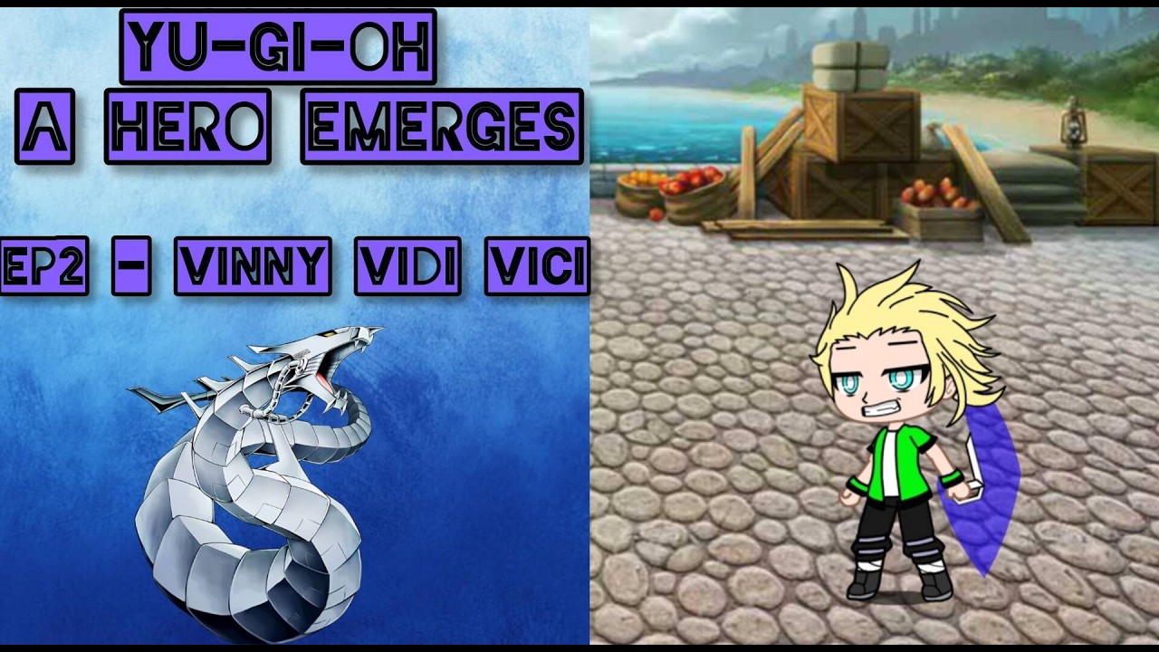 YU-GI-OH! A HERO EMERGES Episode 2 - Vinny Vidi Vici