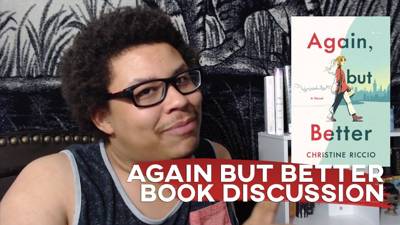 AGAIN BUT BETTER BOOK DISCUSSION
