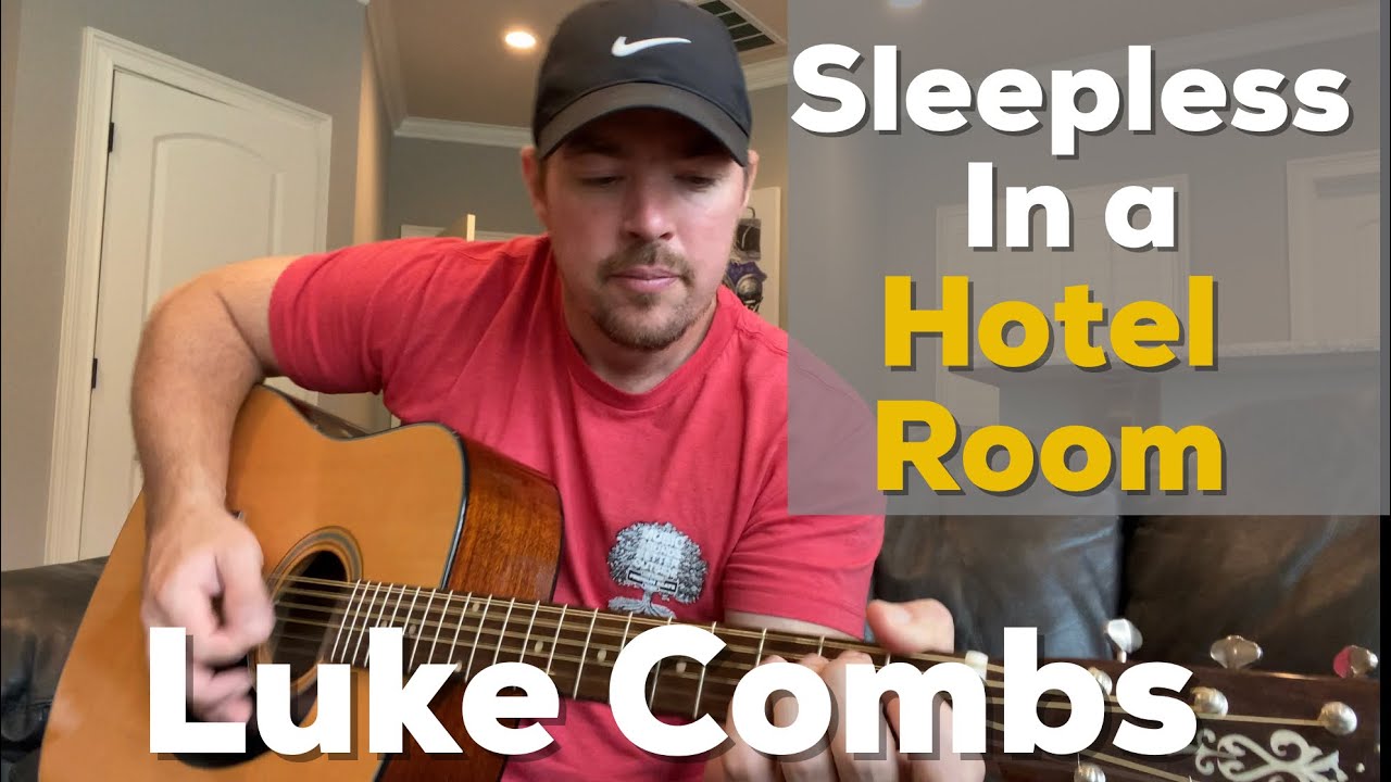 Sleepless In a Hotel Room | Luke Combs | Cover / Guitar Lesson