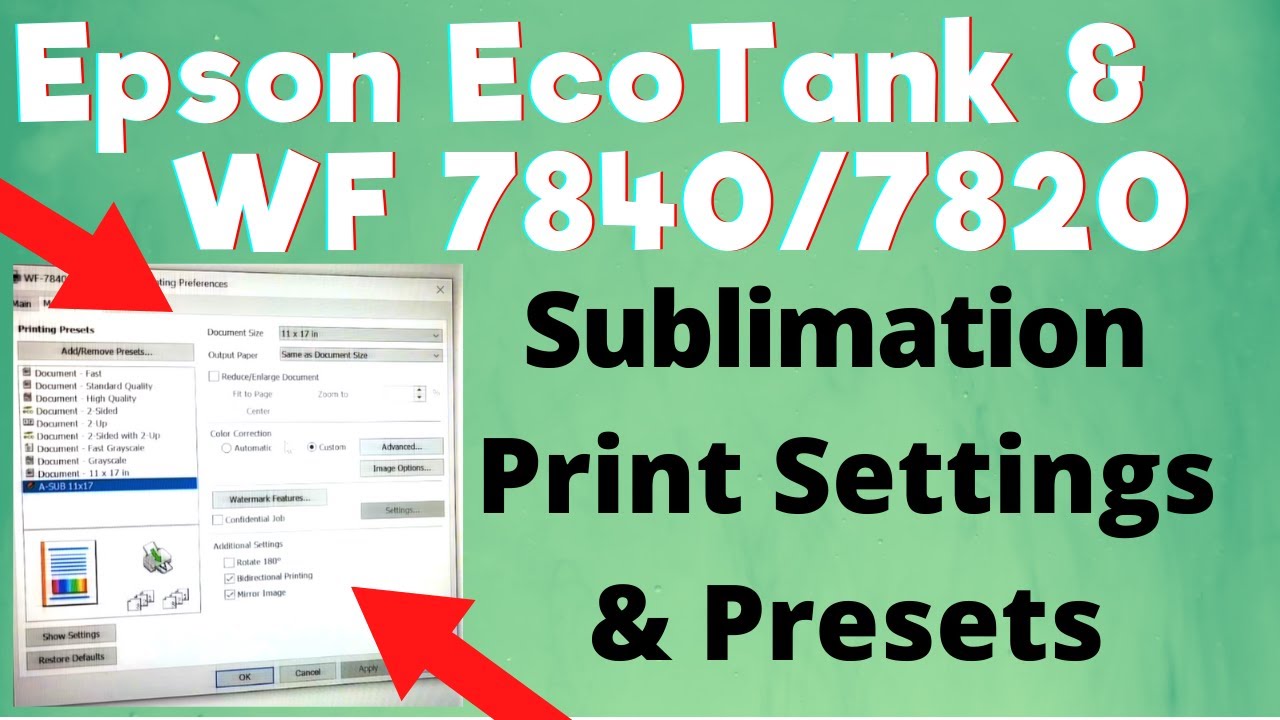 Epson  EcoTank & WF 7840/7820 Sublimation Print Settings & Presets