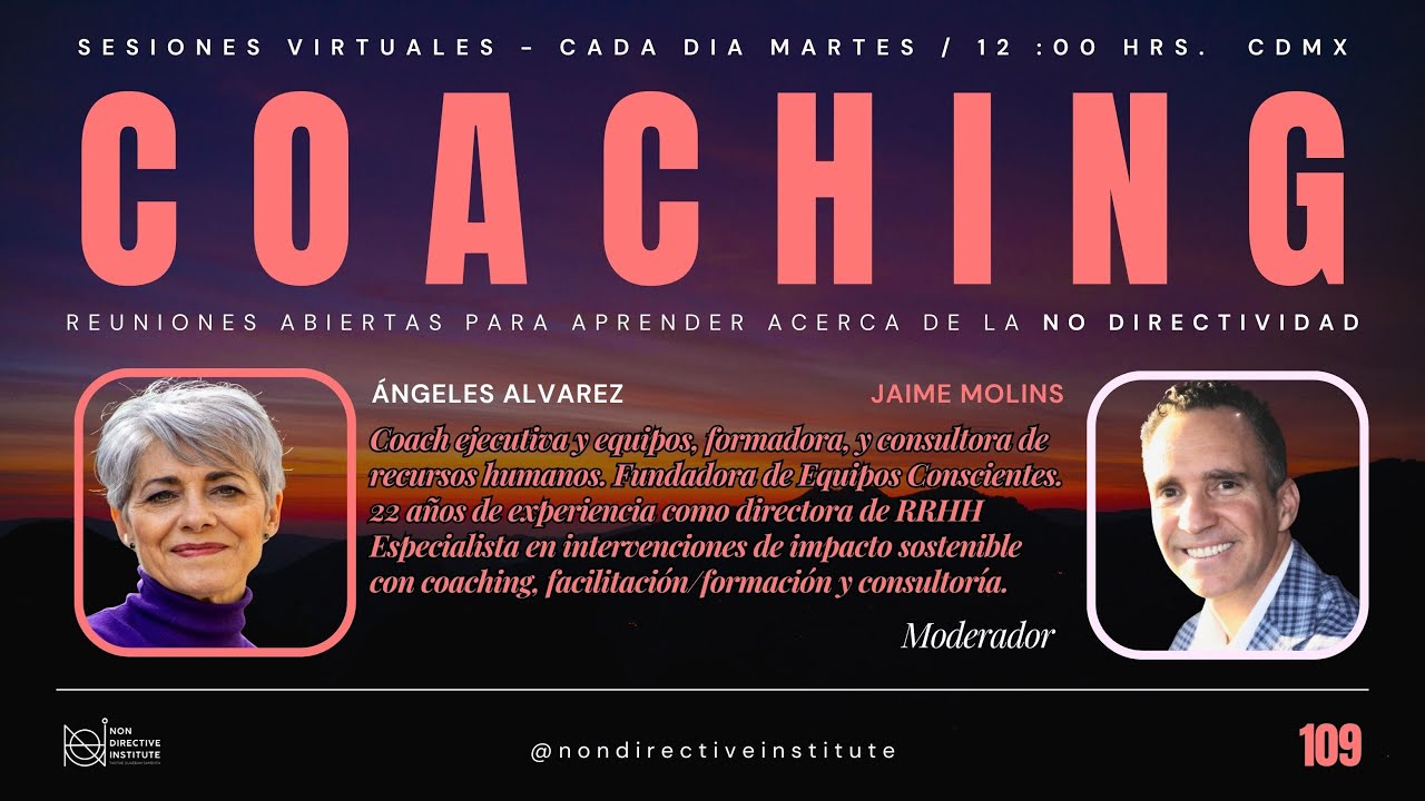 Sesión 109. La No Directividad como Alma del Coaching Profesional. Martes 27 de Enero 2026