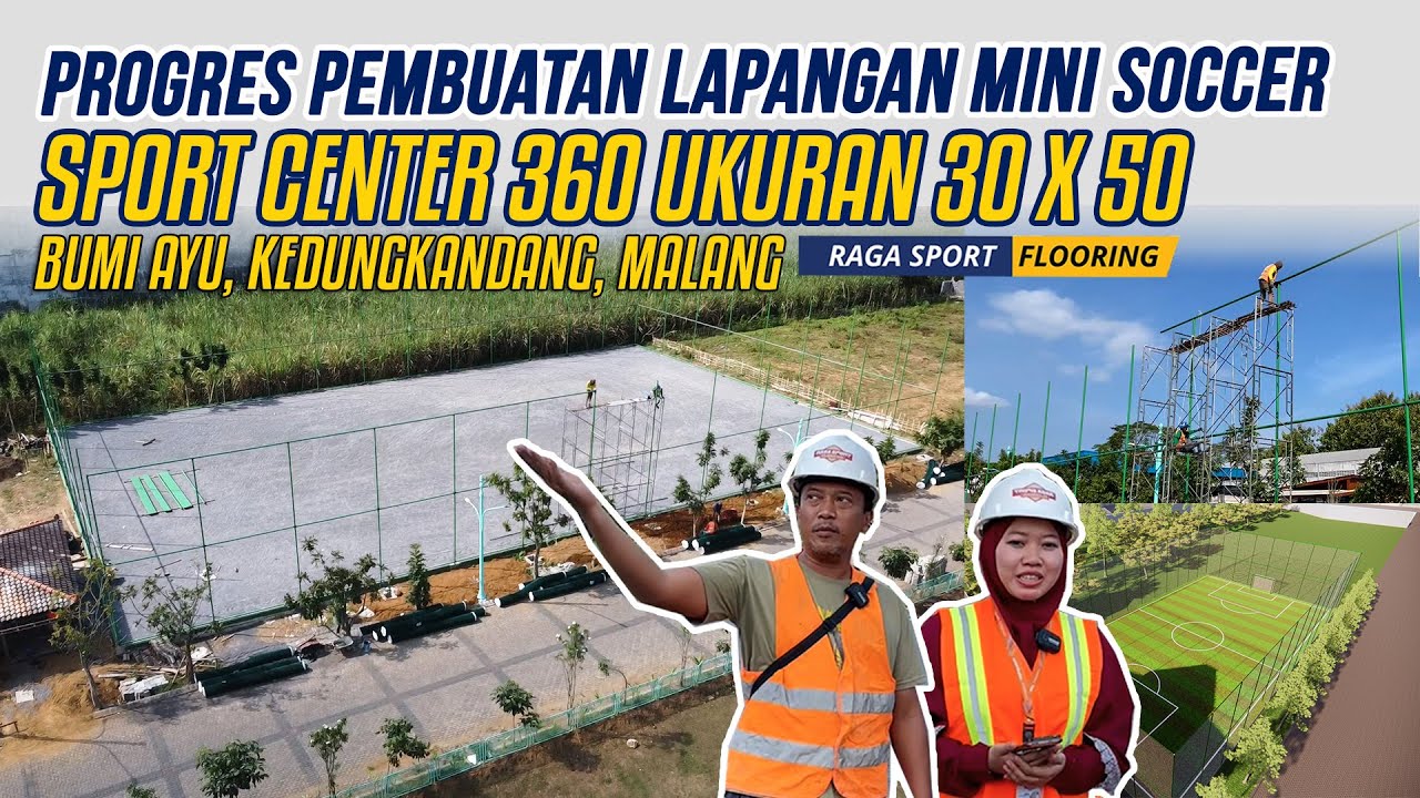 🔴PROGRES! Tahap Pembuatan Lapangan Mini Soccer SPORT CENTER 360 Malang Ukuran 30 X 50 M - Raga Sport