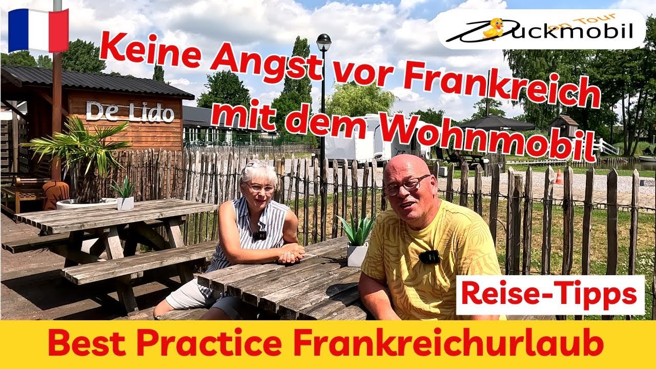 Best Practice für euren Frankreich Urlaub - Keine Angst vor diesem wunderbaren Reiseland