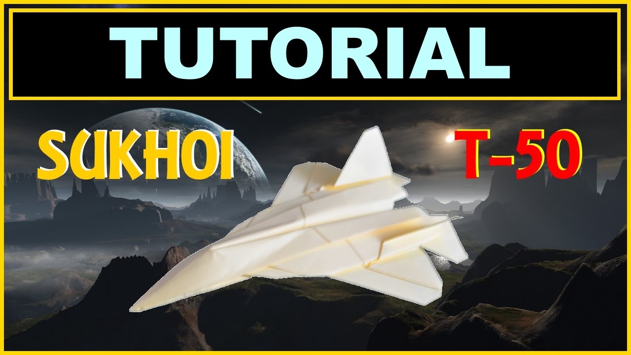 Origami Airplanes - Tutorial of Sukhoi PAK-FA T-50 with no cuts and no glue