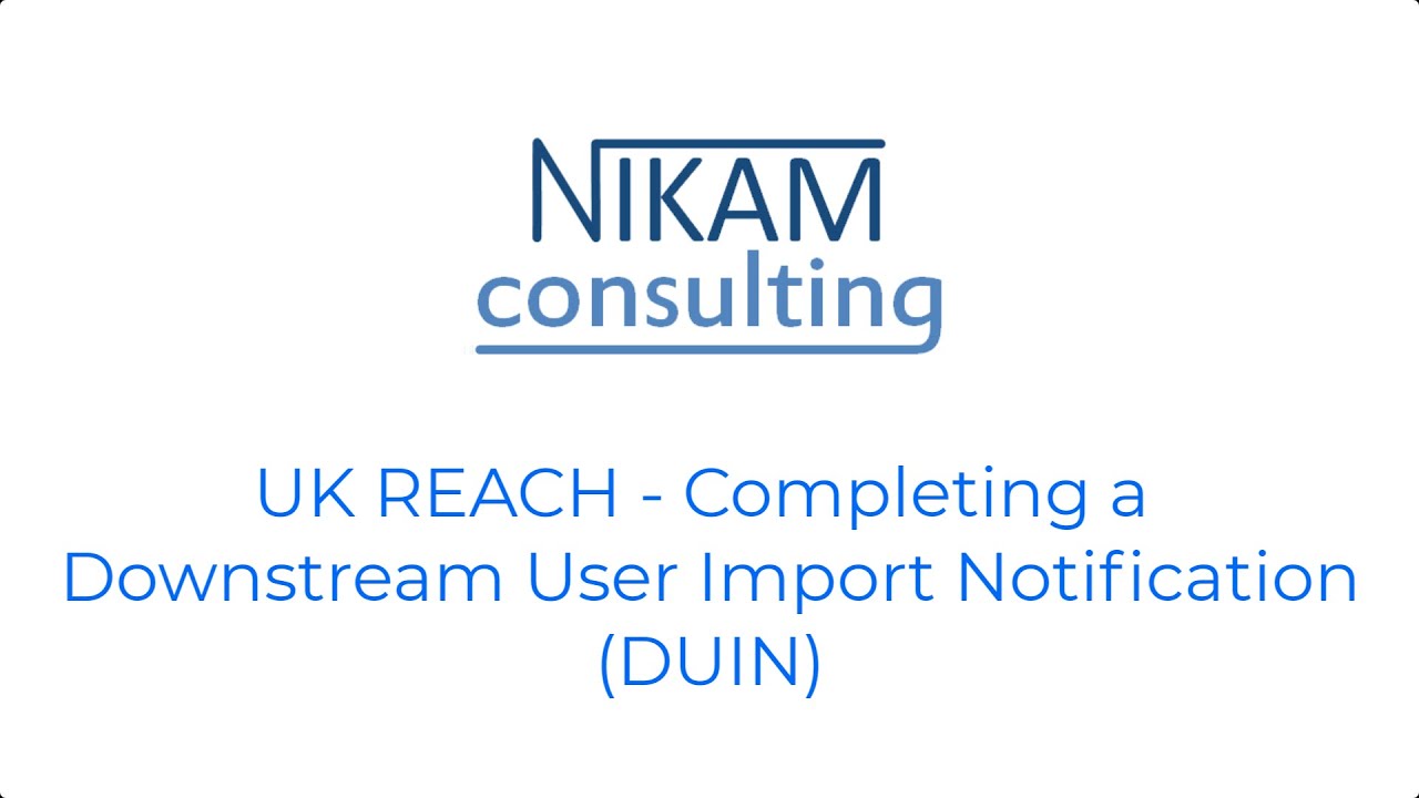 How to complete a Downstream User Import Notification in UK REACH
