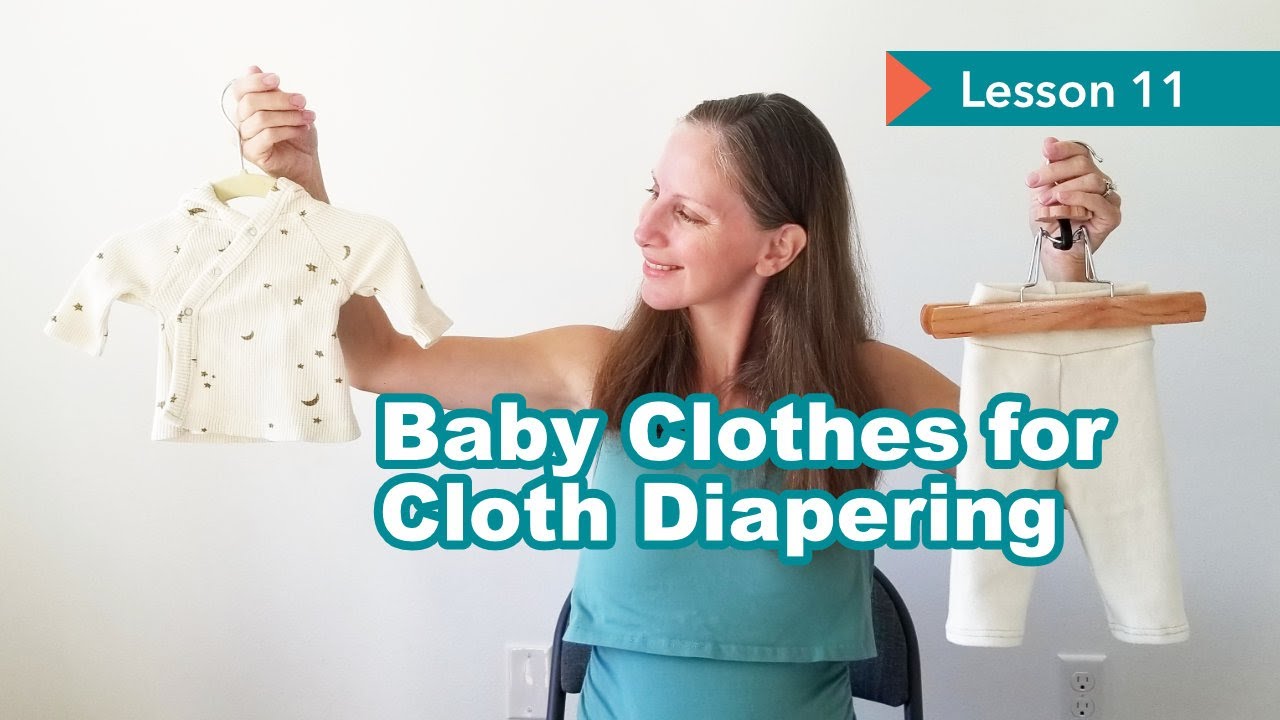 LESSON 11 Cloth Diaper Friendly Baby Clothes, Organic Cotton + Wool
