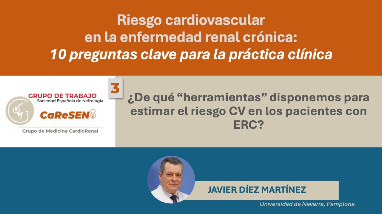3 Javier Díez - Riesgo cardiovascular en ERC - 10 preguntas clave