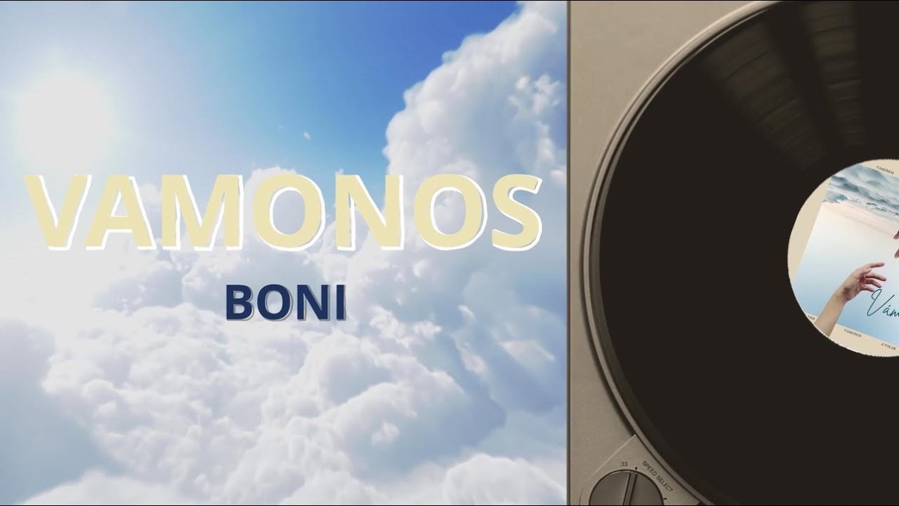 Boni - Vámonos (Lyric Video)