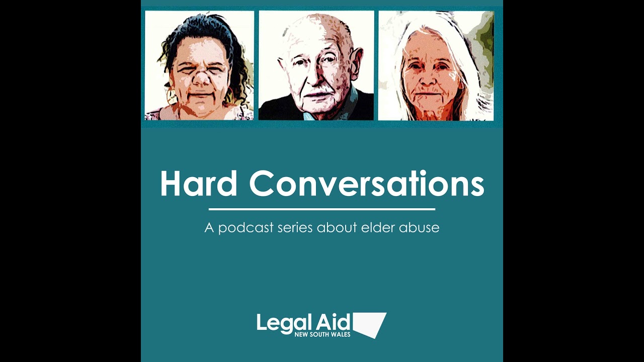 Hard Conversations: Episode 5 - Talking about elder abuse and rural and regional communities – Ma...